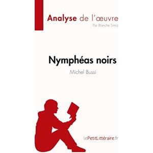 Simiz, Blanche Nymphéas noirs de Michel Bussi (Analyse de l'œuvre): Résumé complet et analyse détaillée de l'oeuvre (Fiche de lecture) Simiz, Blanche Nymphéas noirs de Michel Bussi (Analyse de l'œuvre): Résumé complet et analyse détaillée de l'oeuvre (Fiche de lecture)