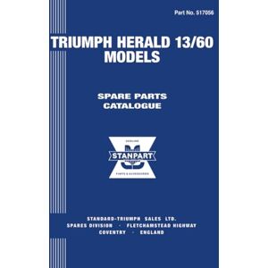 Triumph Herald 13/60 Models Spare Parts Catalogue: (517056) Triumph Herald 13/60 Models Spare Parts Catalogue: (517056)