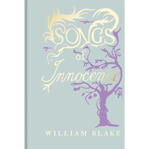 Blake, William William Blake's Songs of Innocence Blake, William William Blake's Songs of Innocence