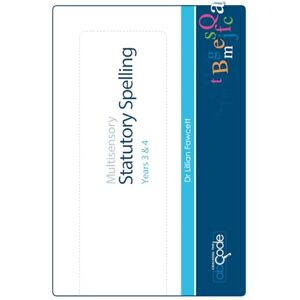 Fawcett, Dr Lillian Multisensory Statutory Spelling Years 3 & 4 Fawcett, Dr Lillian Multisensory Statutory Spelling Years 3 & 4
