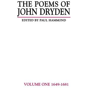 The Poems of John Dryden: Volume One: 1649-1681 (Longman Annotated English Poets) The Poems of John Dryden: Volume One: 1649-1681 (Longman Annotated English Poets)