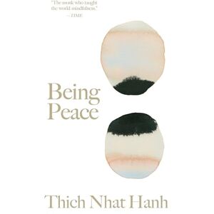 Thich Nhat Hanh Being Peace ( Classics) Thich Nhat Hanh Being Peace ( Classics)