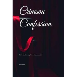 Vale, Hazure Crimson Confession: This is not a love story. This is what came after. Vale, Hazure Crimson Confession: This is not a love story. This is what came after.