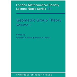 Niblo, Graham A. LMS: 181 Geometric Group Theory v1: Volume 1 (London Mathematical Society Lecture Note Series, Series Number 181) Niblo, Graham A. LMS: 181 Geometric Group Theory v1: Volume 1 (London Mathematical Society Lecture Note Series, Series Number 181)