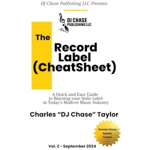 Taylor The Record Label (Cheat Sheet) Vol. 2: A Quick and Easy Guide to Running Your Indie Label in Today's Modern Music Industry Taylor The Record Label (Cheat Sheet) Vol. 2: A Quick and Easy Guide to Running Your Indie Label in Today's Modern Music Industry