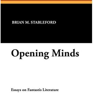 Stableford, Brian M. Opening Minds: 14 (Memoirs of the New York Botanical Garden,) Stableford, Brian M. Opening Minds: 14 (Memoirs of the New York Botanical Garden,)
