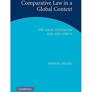 Menski, Werner Comparative Law in a Global Context: The Legal Systems of Asia and Africa Menski, Werner Comparative Law in a Global Context: The Legal Systems of Asia and Africa