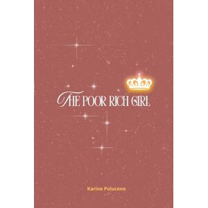 souza, Miss Karine poluceno A poor rich girl: Karine Poluceno souza, Miss Karine poluceno A poor rich girl: Karine Poluceno