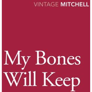 Mitchell, Gladys My Bones Will Keep Mitchell, Gladys My Bones Will Keep