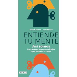 Cebrián, Molo Entiende Tu Mente. Así Somos / Understand Your Mind. This Is How We Are: Así somos/ This Is How We Are (Inspiración y creatividad) Cebrián, Molo Entiende Tu Mente. Así Somos / Understand Your Mind. This Is How We Are: Así somos/ This Is How We Are (Inspiración y creatividad)