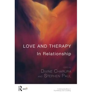 Love and Therapy: In Relationship (The United Kingdom Council for Psychotherapy Series) Love and Therapy: In Relationship (The United Kingdom Council for Psychotherapy Series)