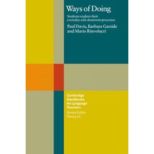 Davis, Paul Ways of Doing: Students Explore their Everyday and Classroom Processes (Cambridge Handbooks for Language Teachers) Davis, Paul Ways of Doing: Students Explore their Everyday and Classroom Processes (Cambridge Handbooks for Language Teachers)