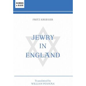 Krueger, Fritz Jewry in England: A Thousand-Year History Krueger, Fritz Jewry in England: A Thousand-Year History