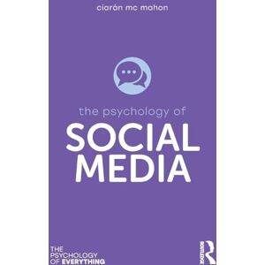 Mc Mahon, Ciarán Social Media (The Psychology of Everything) Mc Mahon, Ciarán Social Media (The Psychology of Everything)