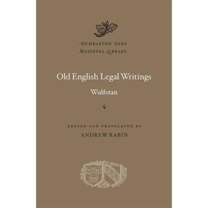 Wulfstan, Old English Legal Writings: 66 (Dumbarton Oaks Medieval Library) Wulfstan, Old English Legal Writings: 66 (Dumbarton Oaks Medieval Library)