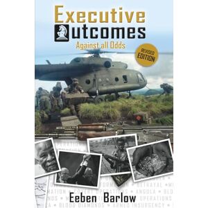 Barlow, Eeben Executive Outcomes: Against all Odds Barlow, Eeben Executive Outcomes: Against all Odds