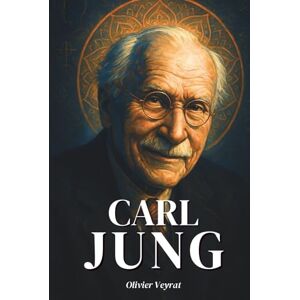 Veyrat, Olivier Carl G. Jung: What you really need to know: Discover how Carl Gustav Jung, the cartographer of the human soul, challenged the certainties of modernity to open the doors to the unconscious. Veyrat, Olivier Carl G. Jung: What you really need to know: Discover how Carl Gustav Jung, the cartographer of the human soul, challenged the certainties of modernity to open the doors to the unconscious.