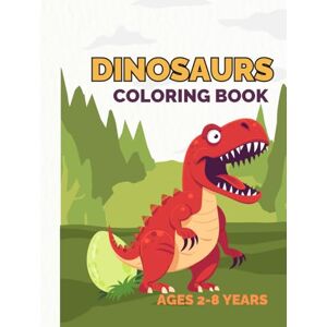 Gupta, Hima Childrens Coloring Book Dinosaur Coloring Book for Kids Ages 2–8: Easy, Medium & Hard Level Dinosaur Pages for Growing Skills- A Roarsome Collection ... for Toddlers, Preschoolers & Young Artists Gupta, Hima Childrens Coloring Book Dinosaur Coloring Book for Kids Ages 2–8: Easy, Medium & Hard Level Dinosaur Pages for Growing Skills- A Roarsome Collection ... for Toddlers, Preschoolers & Young Artists
