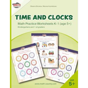 Math Country Time and Clocks: Math Practice Worksheets Grades K-1 (age 5+) Math Country Time and Clocks: Math Practice Worksheets Grades K-1 (age 5+)