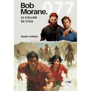 Vernes, Henri Bob Morane Le Collier de Civa: Tome 077 (Saga Bob Morane : Voyages, Récits et Aventures) Vernes, Henri Bob Morane Le Collier de Civa: Tome 077 (Saga Bob Morane : Voyages, Récits et Aventures)