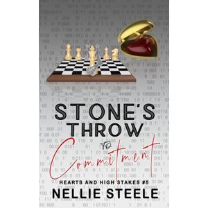 Steele, Nellie Stone's Throw to Commitment (Hearts and High Stakes Closed Door Billionaire Romance) Steele, Nellie Stone's Throw to Commitment (Hearts and High Stakes Closed Door Billionaire Romance)