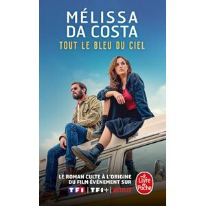Da Costa, Melissa Tout Le Bleu Du Ciel (Littérature): Roman (Le livre de poche, 35645) Da Costa, Melissa Tout Le Bleu Du Ciel (Littérature): Roman (Le livre de poche, 35645)