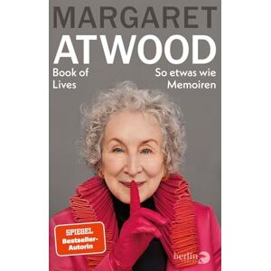 Atwood, Margaret Book of Lives: So etwas wie Memoiren Die literarische Autobiografie der Handmaid's Tale-Autorin auf Deutsch! Atwood, Margaret Book of Lives: So etwas wie Memoiren Die literarische Autobiografie der Handmaid's Tale-Autorin auf Deutsch!