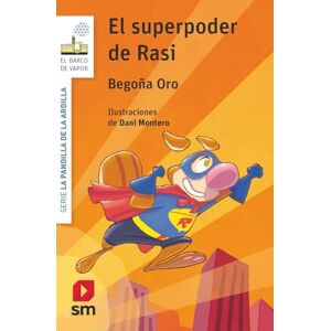 Oro Pradera, Begoña La pandilla de la ardilla 12. El superpoder de Rasi (El Barco de Vapor Blanca) Oro Pradera, Begoña La pandilla de la ardilla 12. El superpoder de Rasi (El Barco de Vapor Blanca)