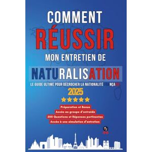 Tricolore, Quiz Comment Réussir mon Entretien de Naturalisation: Le guide ultime pour décrocher la nationalité, Accès au groupe d'entraide, Accès à une simulation ... Réponses Pertinentes, Préparation et Bonus. Tricolore, Quiz Comment Réussir mon Entretien de Naturalisation: Le guide ultime pour décrocher la nationalité, Accès au groupe d'entraide, Accès à une simulation ... Réponses Pertinentes, Préparation et Bonus.