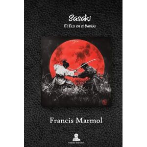 Marmol, Francis Sasaki: El Eco en el Bambú Marmol, Francis Sasaki: El Eco en el Bambú