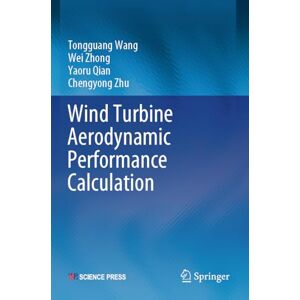 Wang, Tongguang Wind Turbine Aerodynamic Performance Calculation Wang, Tongguang Wind Turbine Aerodynamic Performance Calculation