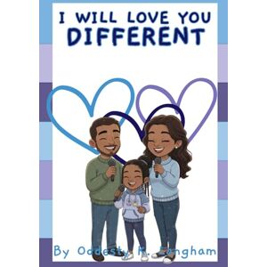 Langham, Oddesty K I Will Love You Different (The Loved & Lifted Series) Langham, Oddesty K I Will Love You Different (The Loved & Lifted Series)