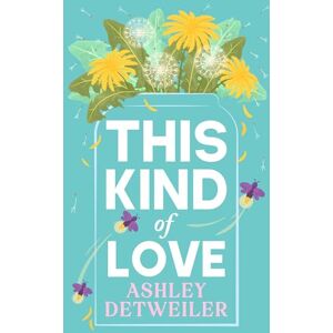 Ashley Detweiler This Kind of Love Ashley Detweiler This Kind of Love