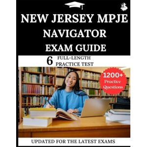 Lewis, James New Jersey MPJE Navigator Exam Prep: A Comprehensive Guide to State and Federal Pharmacy Law, Your All-in-One Prep to Success with Practice Questions, Detailed Explanations, and Expert Strategies Lewis, James New Jersey MPJE Navigator Exam Prep: A Comprehensive Guide to State and Federal Pharmacy Law, Your All-in-One Prep to Success with Practice Questions, Detailed Explanations, and Expert Strategies