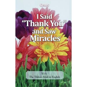 Arush, Rabbi Shalom I said "thank you" and saw miracles Arush, Rabbi Shalom I said "thank you" and saw miracles