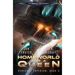Frater, Jon Homeworld for a Queen (Renegade Imperium Book 3) Frater, Jon Homeworld for a Queen (Renegade Imperium Book 3)