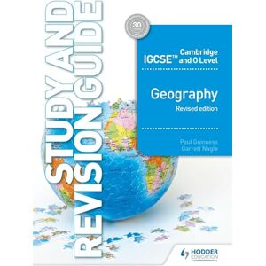 Guinness, Paul Cambridge IGCSE and O Level Geography Study and Revision Guide revised edition: Hodder Education Group Guinness, Paul Cambridge IGCSE and O Level Geography Study and Revision Guide revised edition: Hodder Education Group