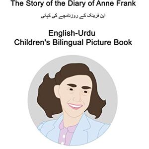 Carlson, Richard English-Urdu The Story of the Diary of Anne Frank Children's Bilingual Picture Book Carlson, Richard English-Urdu The Story of the Diary of Anne Frank Children's Bilingual Picture Book