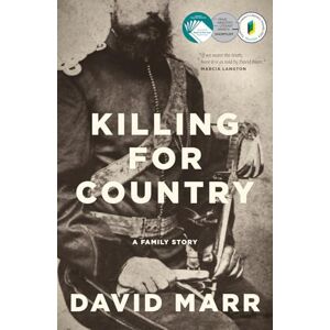Marr, David Killing for Country: A Family Story: Winner of the 2024 Indie Book of the Year Award Marr, David Killing for Country: A Family Story: Winner of the 2024 Indie Book of the Year Award