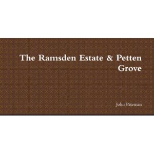 Pateman, John The Ramsden Estate & Petten Grove Pateman, John The Ramsden Estate & Petten Grove