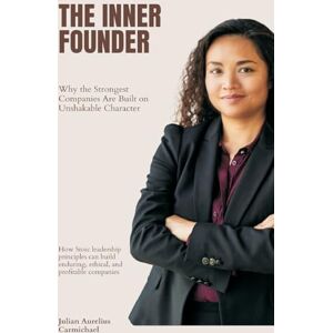 Aurelius Carmichael, Julian The Love Affairs of Great Musicians (Volume 2) (Edition1): Why the Strongest Companies Are Built on Unshakable Character (How Stoic leadership ... enduring, ethical, and profitable companies) Aurelius Carmichael, Julian The Love Affairs of Great Musicians (Volume 2) (Edition1): Why the Strongest Companies Are Built on Unshakable Character (How Stoic leadership ... enduring, ethical, and profitable companies)
