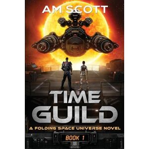 Scott Time Guild 1: 8 (Folding Space) Scott Time Guild 1: 8 (Folding Space)
