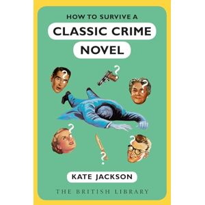 Jackson How to Survive a Classic Crime Novel Jackson How to Survive a Classic Crime Novel