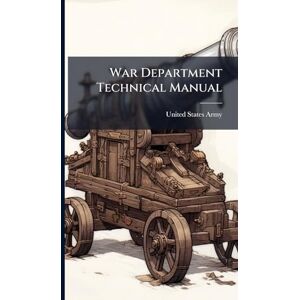 War Department Technical Manual War Department Technical Manual