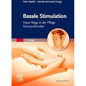 Allied Basale Stimulation: Neue Wege in der Pflege Schwerstkranker (PFLEGE Fachbuch Urban & Fischer Verlag) Allied Basale Stimulation: Neue Wege in der Pflege Schwerstkranker (PFLEGE Fachbuch Urban & Fischer Verlag)