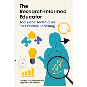 The Research-Informed Educator: Tools and Techniques for Effective Teaching The Research-Informed Educator: Tools and Techniques for Effective Teaching