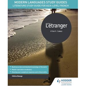 Beaugy, Hélène Modern Languages Study Guides: L'étranger: Literature Study Guide for AS/A-level French (Film and literature guides) Beaugy, Hélène Modern Languages Study Guides: L'étranger: Literature Study Guide for AS/A-level French (Film and literature guides)