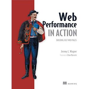 Manning Web Performance in Action: Building Fast Web Pages Manning Web Performance in Action: Building Fast Web Pages