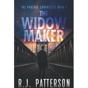 Patterson, R.J. The Widowmaker (The Phoenix Chronicles) Patterson, R.J. The Widowmaker (The Phoenix Chronicles)