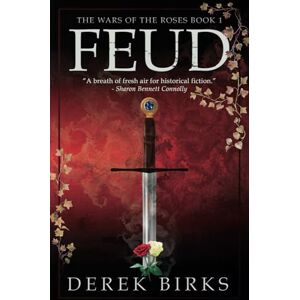 Birks, Derek Feud: 1 (The Wars of the Roses) Birks, Derek Feud: 1 (The Wars of the Roses)